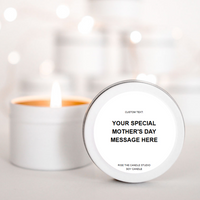 Mother’s Day Tin Candle – You Special Message - Custom Mother's Day Candle