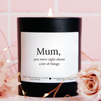 mum you were right about a lot of things candle