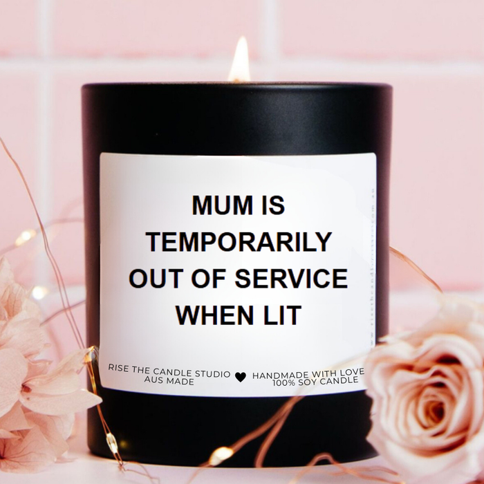 Mum is temporarily out of service candle